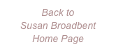 Back to 
Susan Broadbent 
Home Page